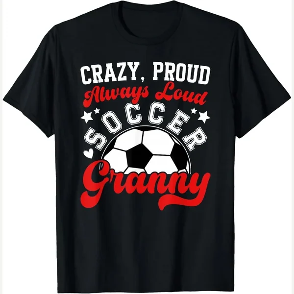 Crazy Proud Granny of A print by Funny Soccer Granny For Mother's Day