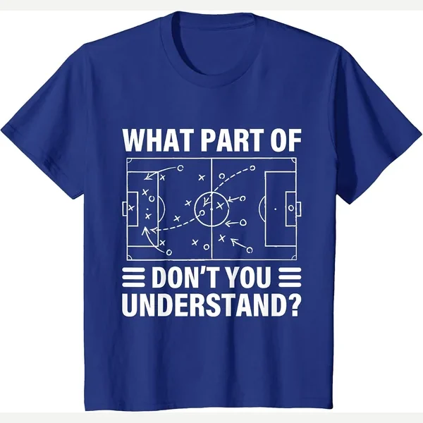 What Part of Don't You Understand print by Funny Soccer Player And Coach Apparel
