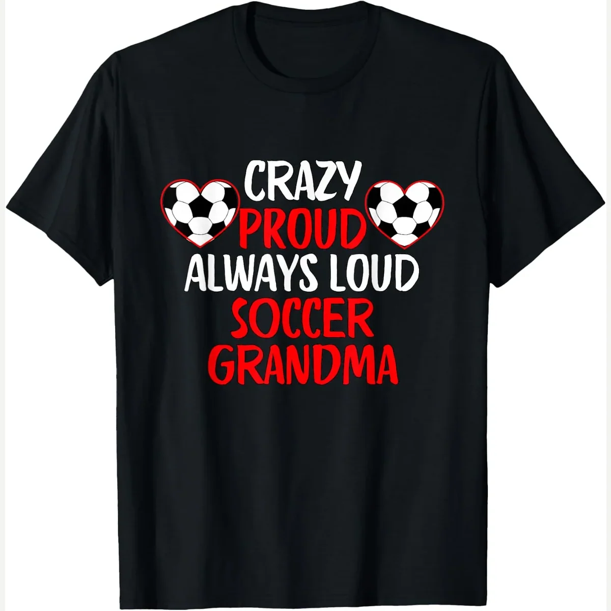 Crazy Proud Always Loud print by Soccer Grandma Gift For Women