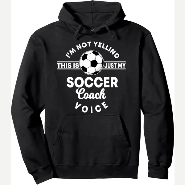 Trainer Coaching Voice Pullover Hoodie print by Funny Coach Shirts For Men Soccer Stuff Coaching