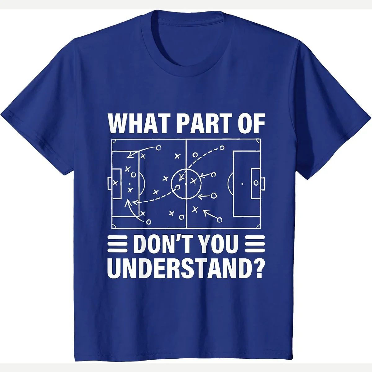 What Part of Don't You Understand print by Funny Soccer Player And Coach Apparel
