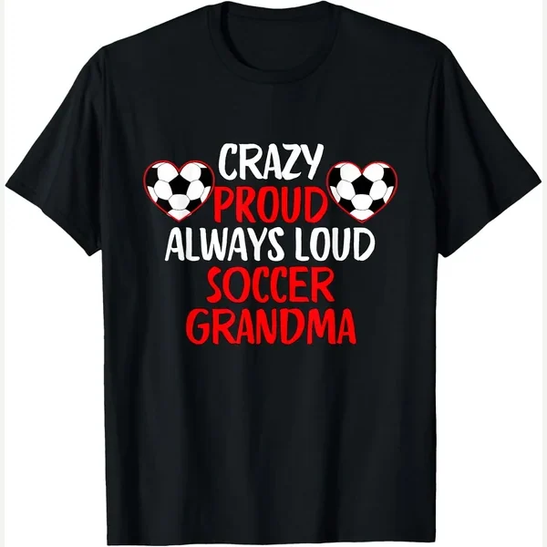 Crazy Proud Always Loud print by Soccer Grandma Gift For Women
