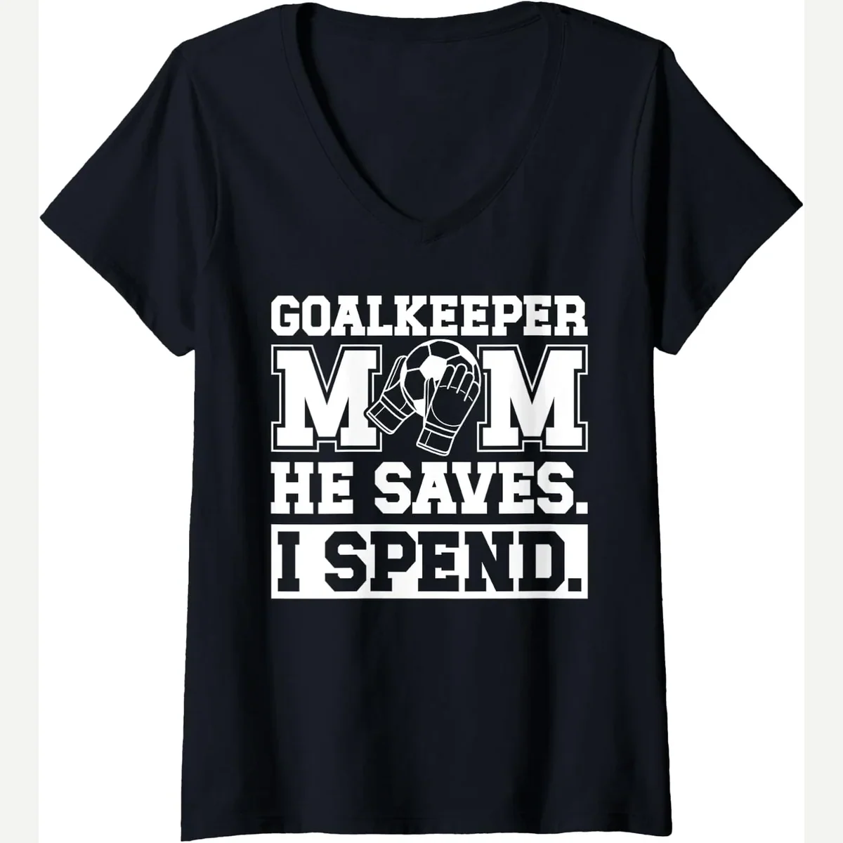 Soccer Goalkeeper Mom Of A Goalie Mother V-Neck print by Funny Mom Of A Soccer Keeper Mom