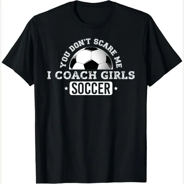 You Don't Scare Me I print by Funny Soccer Coach Tee Gift