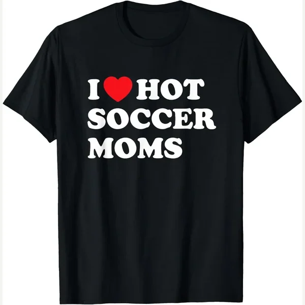 I Love Hot Moms print by I Heart Hot Soccer Moms Tshirts