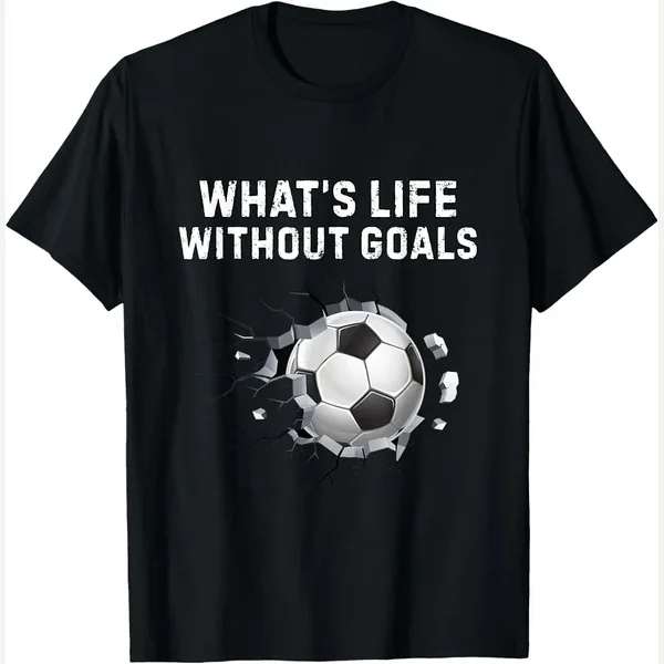 What's Life Without Goals Lover print by Funny Soccer Shirt For Men Women