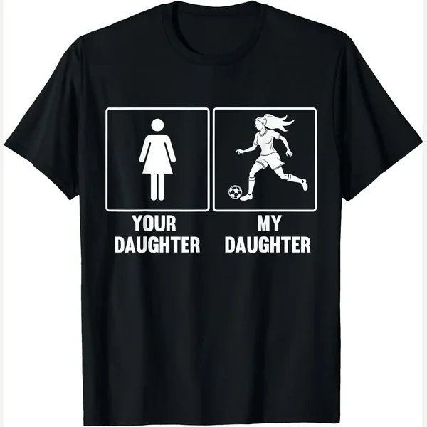 Your Daughter My print by Your Daughter My Daughter Soccer Girl Dad