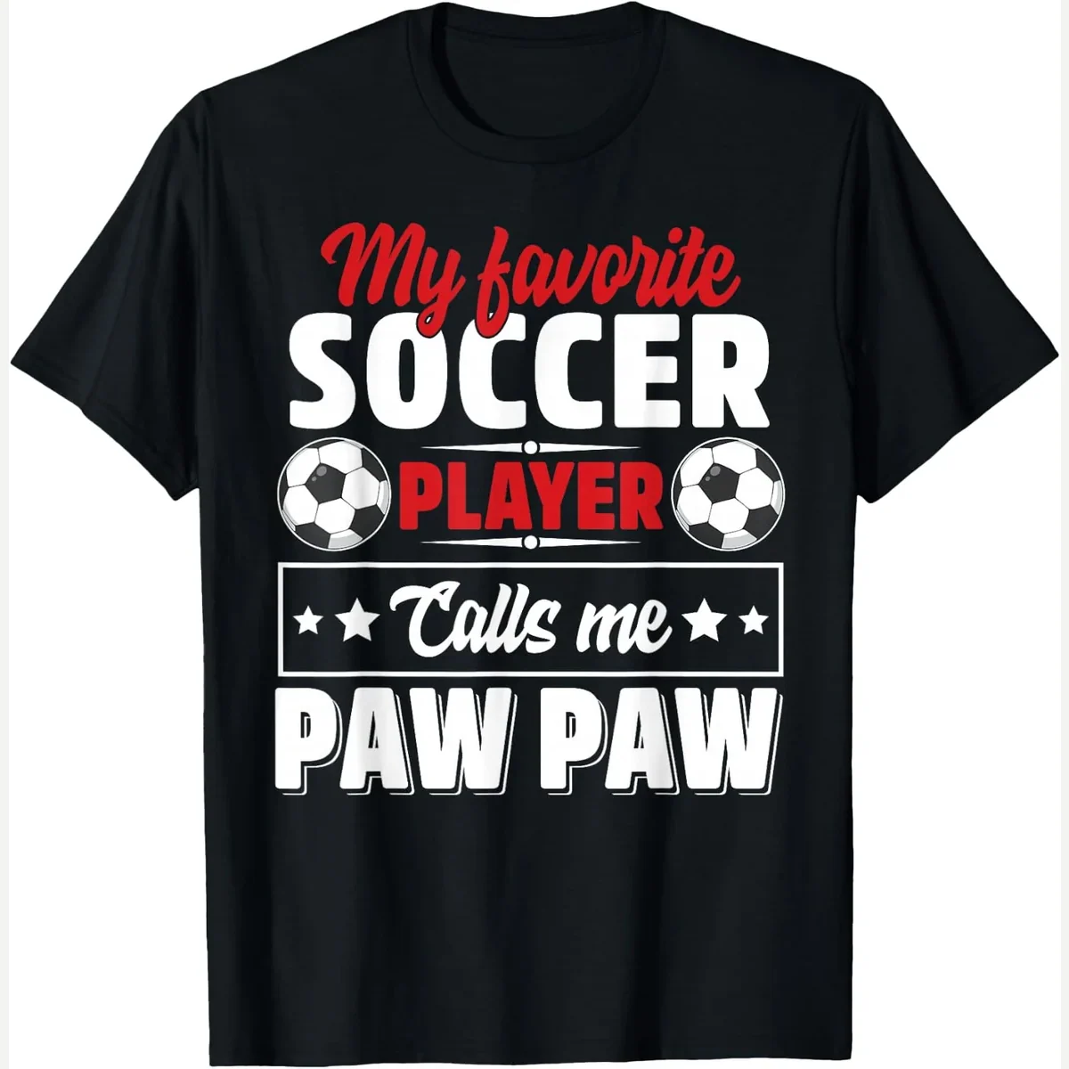 My Favorite Calls Me Paw print by Family Soccer Father's Day Shirts For Men