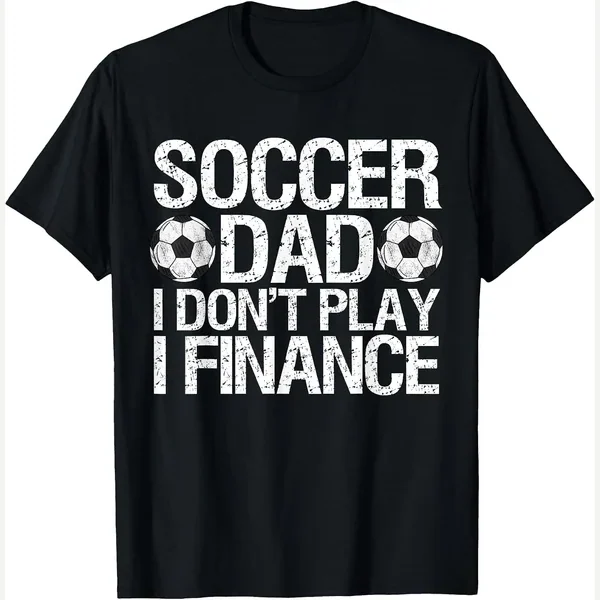 I Don't Play I Finance print by Soccer Apparel