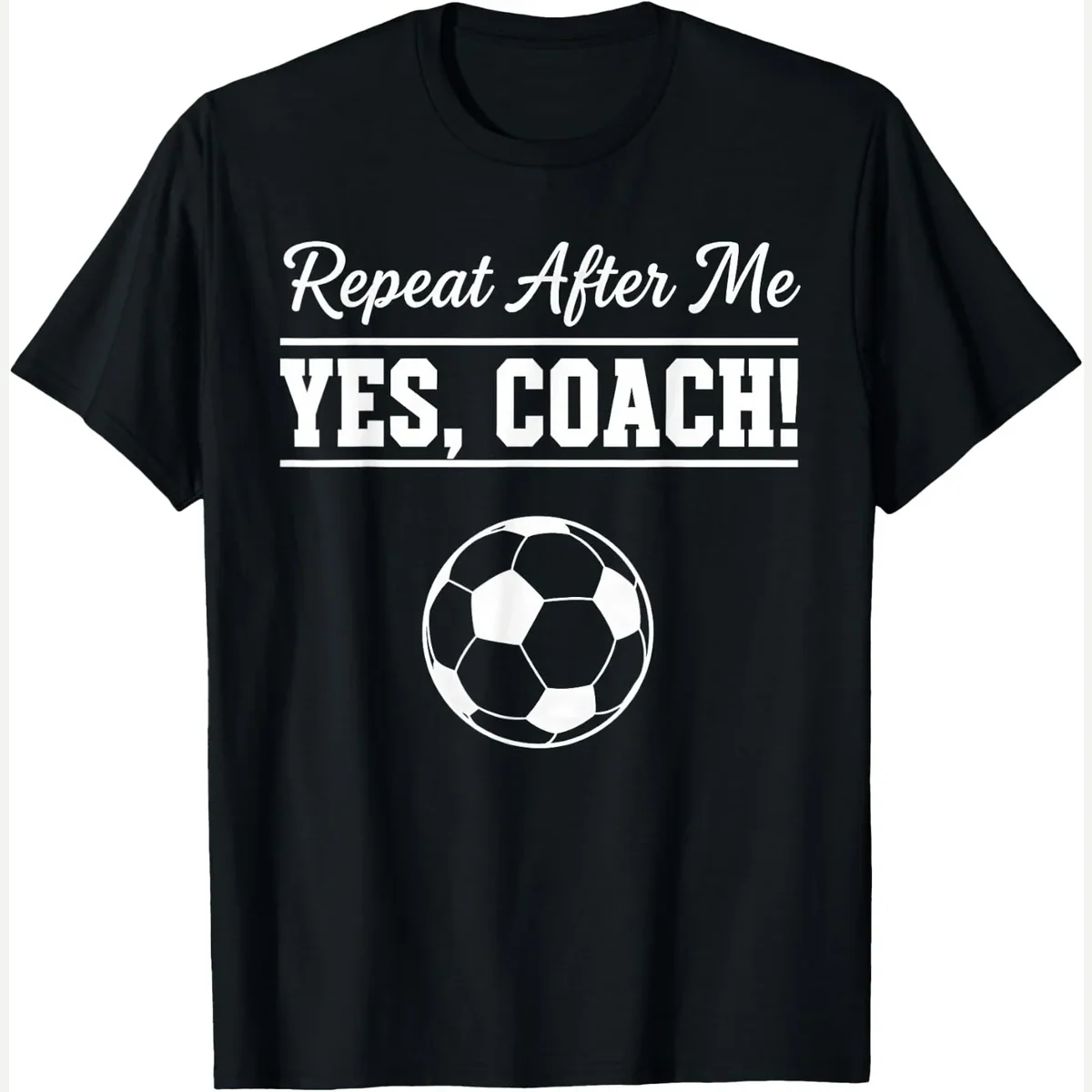 Repeat After Me Yes print by Youth Soccer Coach Gift Apparel for Teams