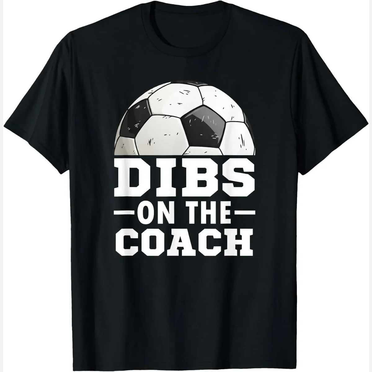 Day Dibs On print by Dibs On Coach Funny Soccer Lover Coaching Tees