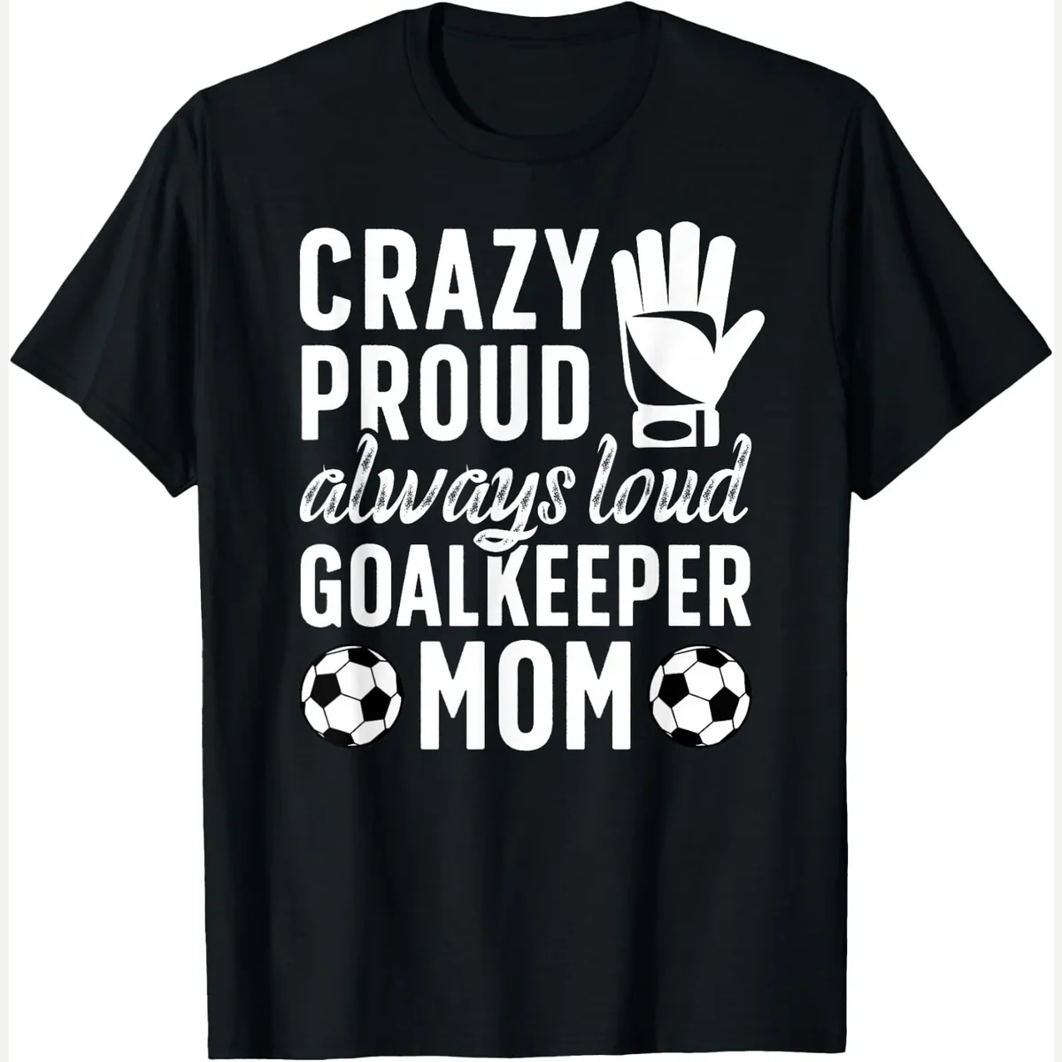 Crazy Proud Of A print by Funny Soccer Keeper Mom Of A Soccer Goalie Mama