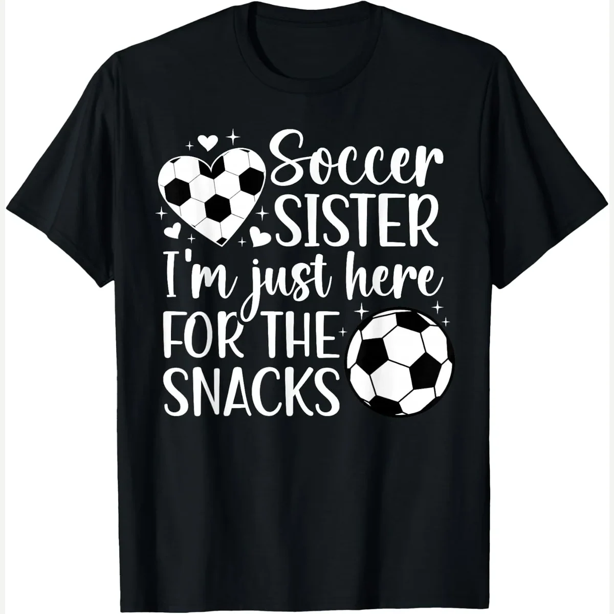 Here for The Snacks of A print by Funny Soccer Player's Sister Soccer Sis
