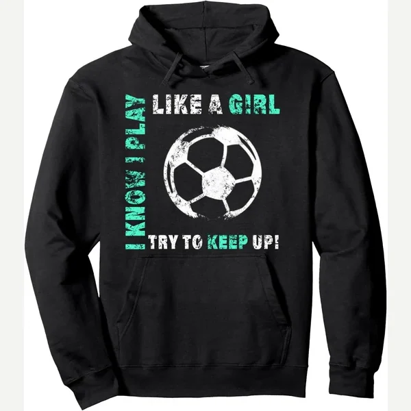 I Play Like A Pullover Hoodie print by Girl Soccer Jersey Gift Co.