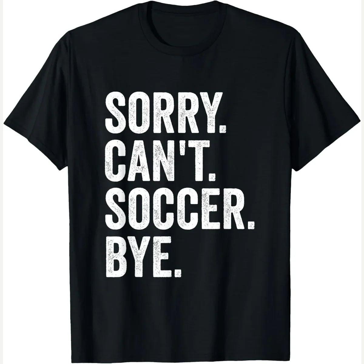 Sorry Can't Bye print by Soccer Gifts for Men Women Boys Girls