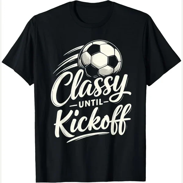 Classy Until Kickoff print by Soccer Mom Goals Studio909teez